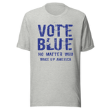 vote-blue-no-matter-who-wake-up-america-vote-blue-tee-wake-up-t-shirt-democrat-tee-t-shirt-tee#color_athletic-heather