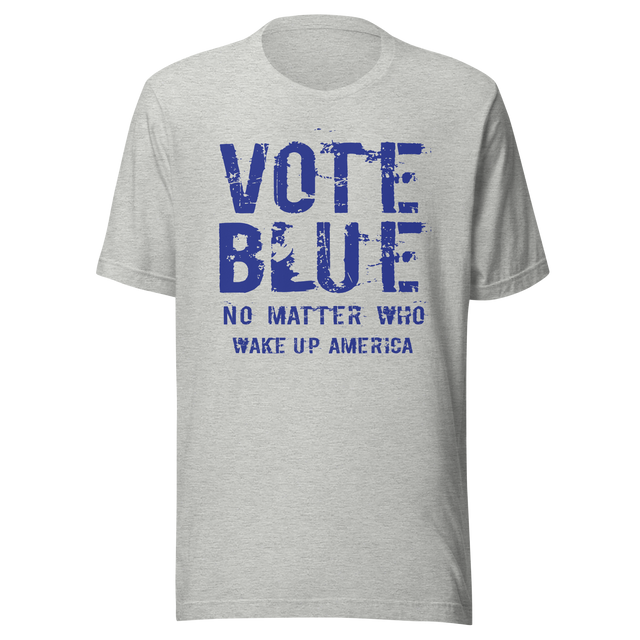 vote-blue-no-matter-who-wake-up-america-vote-blue-tee-wake-up-t-shirt-democrat-tee-t-shirt-tee#color_athletic-heather