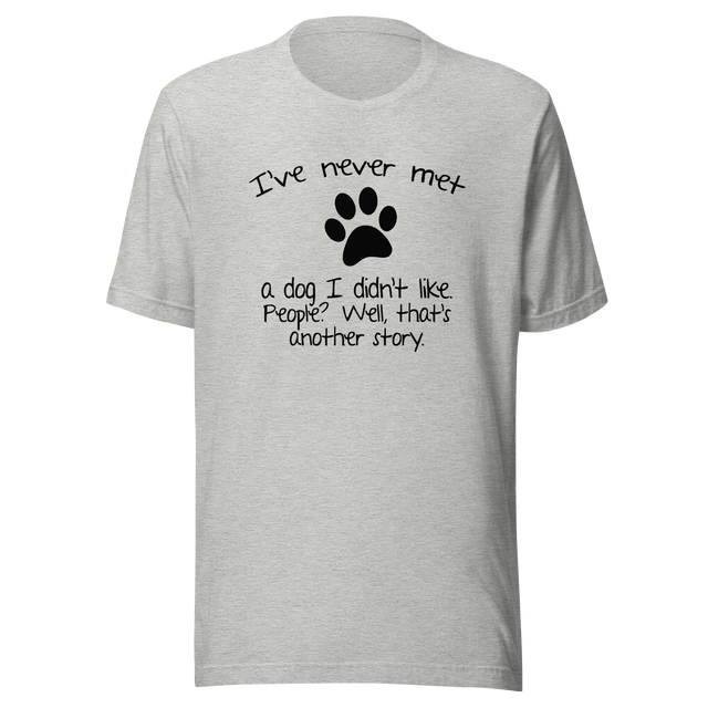 ive-never-met-a-dog-i-didnt-like-people-now-thats-another-story-dog-tee-corgi-t-shirt-bone-tee-t-shirt-tee#color_athletic-heather