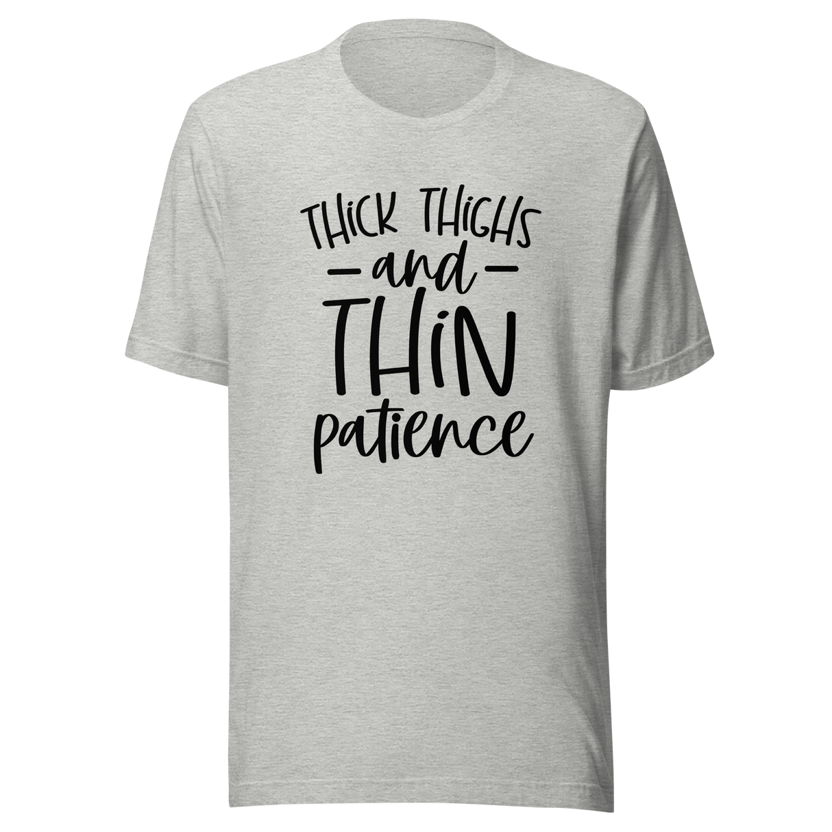 thick-thighs-and-thin-patience-positivity-tee-thick-thighs-t-shirt-patience-tee-t-shirt-tee#color_athletic-heather