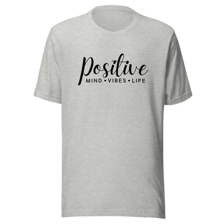 positive-mind-positive-vibes-positive-life-positivity-tee-mind-t-shirt-sunshine-tee-t-shirt-tee#color_athletic-heather