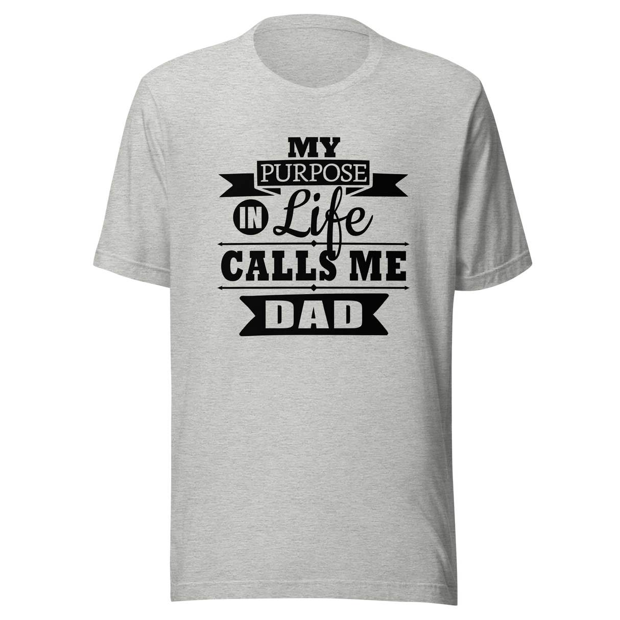 my-purpose-in-life-calls-me-dad-purpose-tee-life-t-shirt-dad-tee-t-shirt-tee#color_athletic-heather
