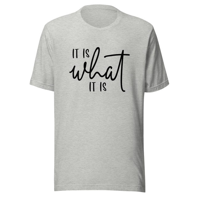 it-is-what-it-is-it-is-what-it-is-tee-humor-t-shirt-vibes-tee-t-shirt-tee#color_athletic-heather