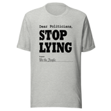 dear-politicians-stop-lying-signed-we-the-people-of-the-united-states-politician-tee-vote-t-shirt-usa-tee-t-shirt-tee#color_athletic-heather