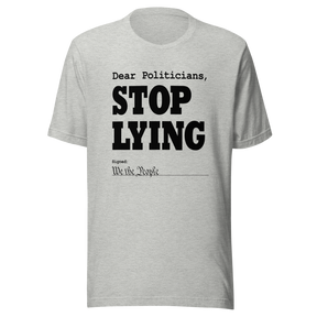 dear-politicians-stop-lying-signed-we-the-people-of-the-united-states-politician-tee-vote-t-shirt-usa-tee-t-shirt-tee#color_athletic-heather