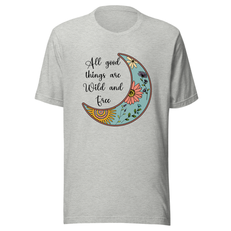all-good-things-are-wild-and-free-good-things-tee-wild-t-shirt-free-tee-t-shirt-tee#color_athletic-heather