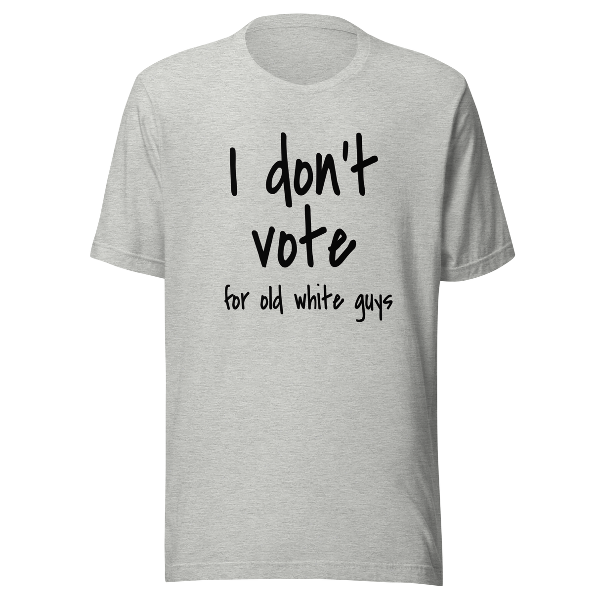 i-dont-vote-for-old-white-guys-vote-tee-white-guys-t-shirt-election-tee-t-shirt-tee#color_athletic-heather