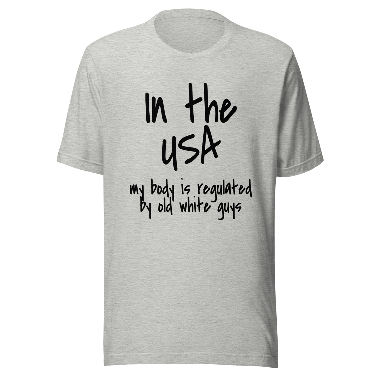 Products In The USA My Body Is Regulated By Old White Guys - USA Tee - Body T-Shirt - Regulated Tee - T-Shirt - Tee#color_athletic-heather