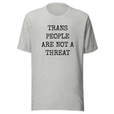 trans-people-are-not-a-threat-trans-tee-people-t-shirt-threat-tee-t-shirt-tee#color_athletic-heather