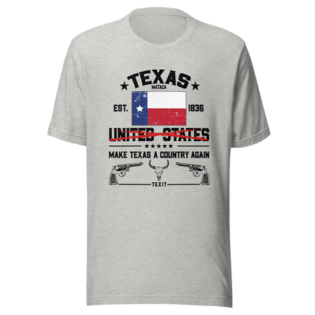 make-texas-a-country-again-texas-tee-mataca-t-shirt-secede-tee-t-shirt-tee#color_athletic-heather