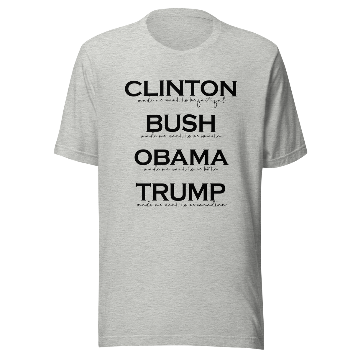 trump-made-me-want-to-be-canadian-trump-tee-clinton-t-shirt-bush-tee-t-shirt-tee#color_athletic-heather