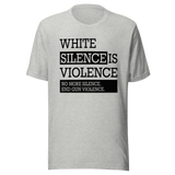 white-silence-is-violence-no-more-silence-end-gun-violence-white-tee-silence-t-shirt-violence-tee-t-shirt-tee#color_athletic-heather