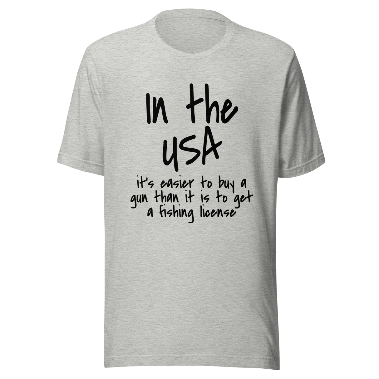 in-the-usa-its-easier-to-buy-a-gun-than-it-is-to-get-a-fishing-license-usa-tee-government-t-shirt-buy-tee-t-shirt-tee#color_athletic-heather