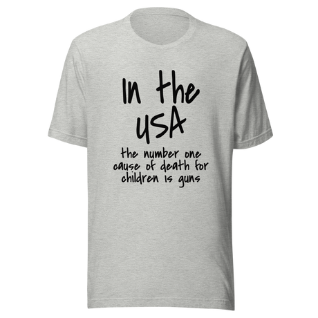 in-the-usa-the-number-one-cause-of-death-for-children-is-guns-usa-tee-government-t-shirt-cause-of-death-tee-t-shirt-tee#color_athletic-heather