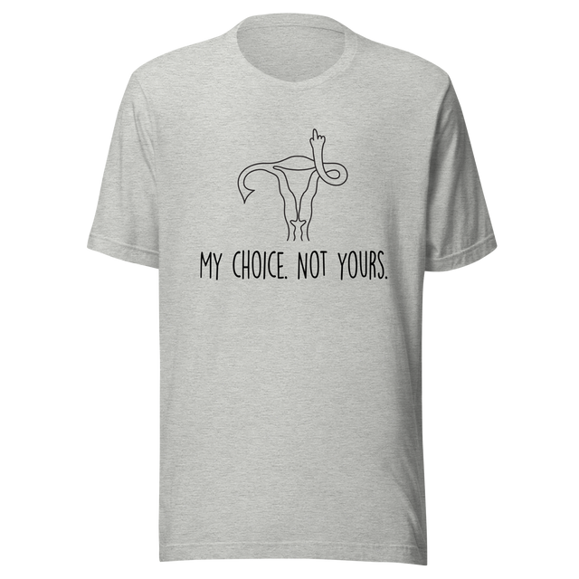 my-choice-not-yours-abortion-tee-uterus-t-shirt-women-tee-patriotic-t-shirt-america-tee#color_athletic-heather