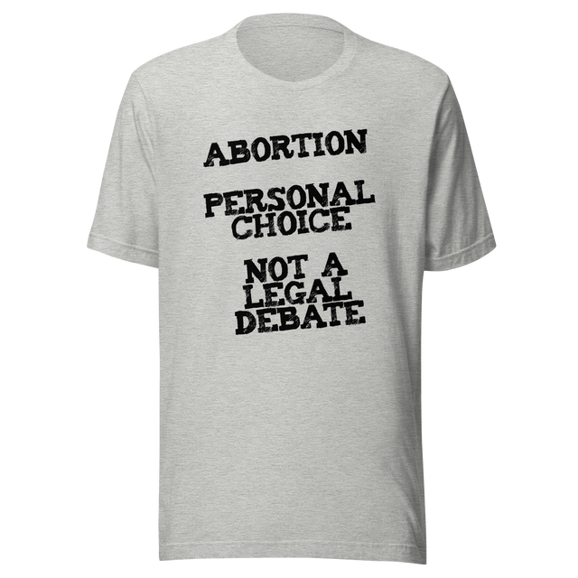 personal-choice-not-a-legal-debate-abortion-tee-uterus-t-shirt-women-tee-patriotic-t-shirt-america-tee#color_athletic-heather