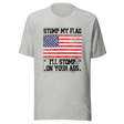 stomp-my-flag-ill-stomp-your-ass-usa-tee-flag-t-shirt-america-tee-patriotic-t-shirt-america-tee#color_athletic-heather