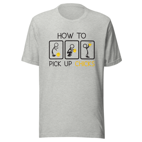 how-to-pick-up-chicks-dating-tee-chicks-t-shirt-how-to-tee-t-shirt-tee#color_athletic-heather