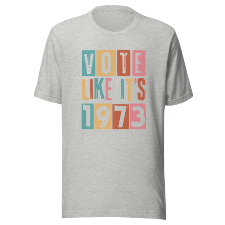 vote-like-its-1973-abortion-tee-uterus-t-shirt-women-tee-t-shirt-tee#color_athletic-heather