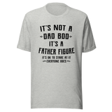 its-not-a-dad-bod-its-a-father-figure-its-ok-to-stare-at-it-everyone-does-dad-tee-bod-t-shirt-dad-bod-tee-t-shirt-tee#color_athletic-heather