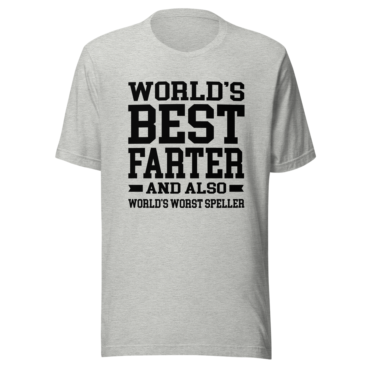 worlds-best-farter-and-worlds-worst-speller-dad-tee-father-t-shirt-farter-tee-t-shirt-tee#color_athletic-heather