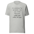a-womans-place-is-in-the-house-and-the-senate-and-the-oval-office-woman-tee-house-t-shirt-senate-tee-t-shirt-tee#color_athletic-heather