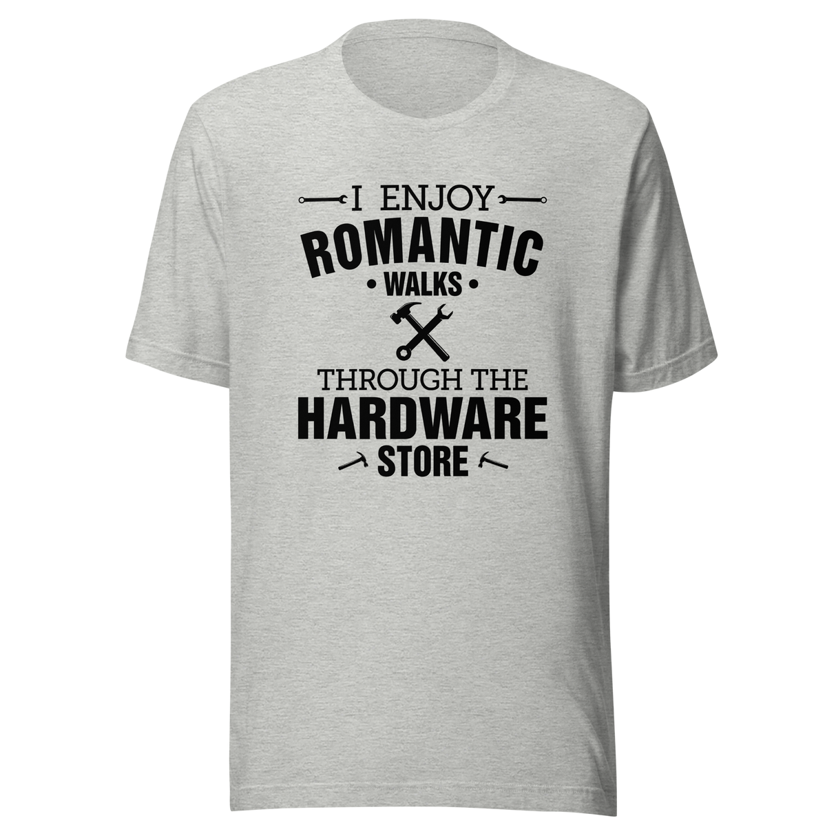 i-enjoy-romantic-walks-through-the-hardware-store-couple-tee-single-t-shirt-romantic-tee-t-shirt-tee#color_athletic-heather