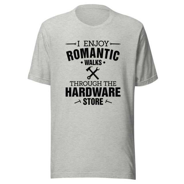 i-enjoy-romantic-walks-through-the-hardware-store-couple-tee-single-t-shirt-romantic-tee-t-shirt-tee#color_athletic-heather