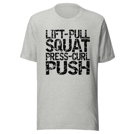 lift-pull-squat-press-curl-push-gym-tee-fitness-t-shirt-workout-tee-t-shirt-tee#color_athletic-heather