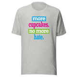 more-cupcakes-less-hate-live-tee-love-t-shirt-laugh-tee-t-shirt-tee#color_athletic-heather