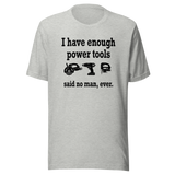 i-have-enough-power-tools-said-no-man-ever-cooking-tee-culinary-t-shirt-food-tee-t-shirt-tee#color_athletic-heather