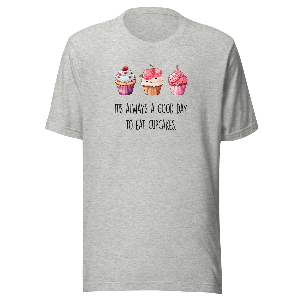 its-always-a-good-day-to-eat-cupcakes-cupcakes-tee-day-t-shirt-good-tee-t-shirt-tee#color_athletic-heather