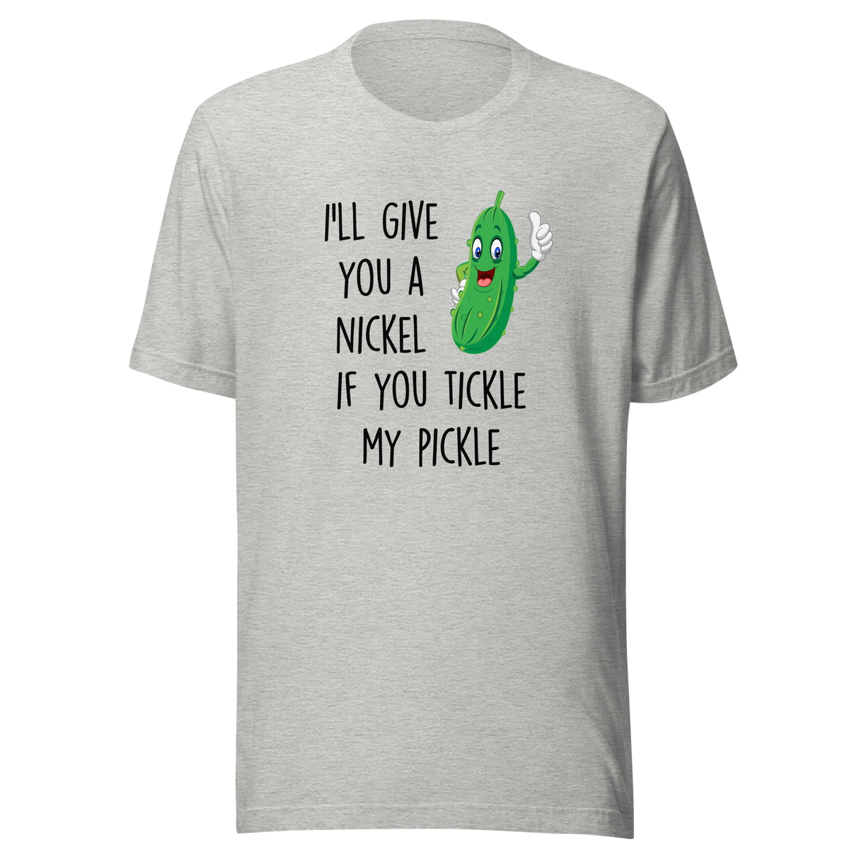 ill-give-you-a-nickel-if-you-tickle-my-pickle-funny-tee-pickle-t-shirt-humor-tee-ticklish-t-shirt-comedy-tee#color_athletic-heather