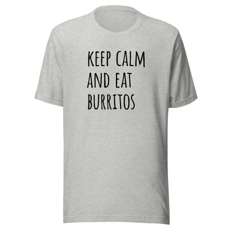 keep-calm-and-eat-burritos-food-tee-burritos-t-shirt-calm-tee-foodie-t-shirt-delicious-tee#color_athletic-heather