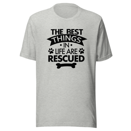 the-best-things-in-life-are-rescued-dogs-tee-rescued-t-shirt-dogs-tee-canine-t-shirt-companionship-tee#color_athletic-heather