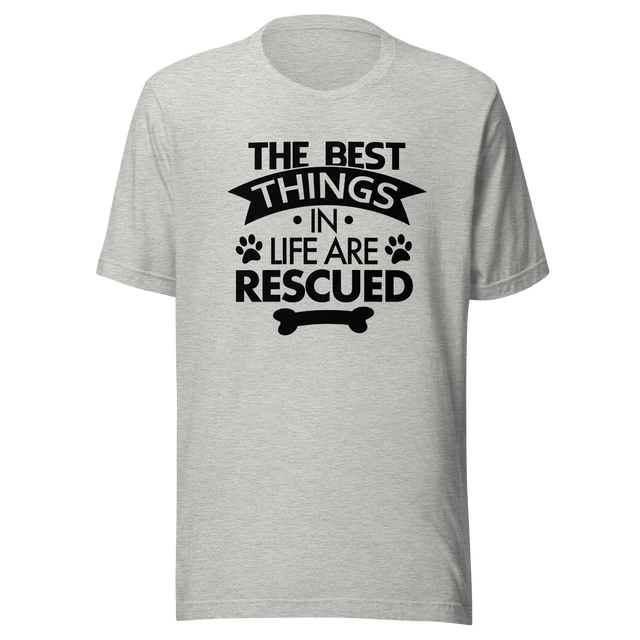 the-best-things-in-life-are-rescued-dogs-tee-rescued-t-shirt-dogs-tee-canine-t-shirt-companionship-tee#color_athletic-heather