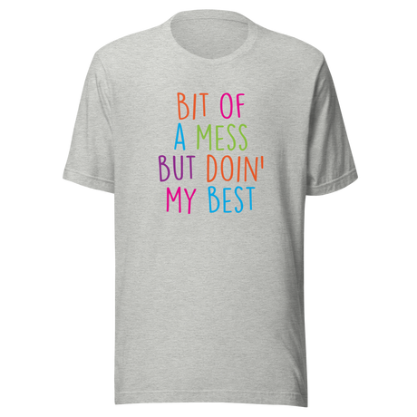 bit-of-a-mess-but-doin-my-best-life-tee-resilient-t-shirt-imperfect-tee-authentic-t-shirt-real-tee#color_athletic-heather