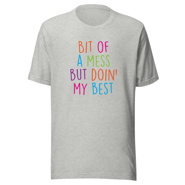 bit-of-a-mess-but-doin-my-best-life-tee-resilient-t-shirt-imperfect-tee-authentic-t-shirt-real-tee#color_athletic-heather