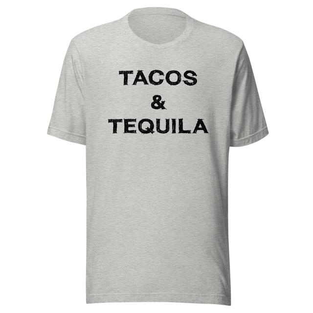 tacos-and-tequila-food-tee-tacos-t-shirt-tequila-tee-mexican-t-shirt-cuisine-tee#color_athletic-heather