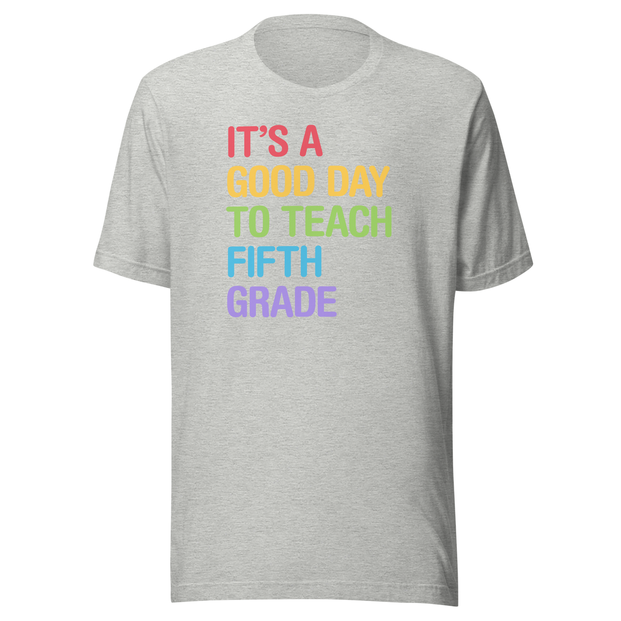 its-a-good-day-to-teach-fifth-grade-teach-tee-school-t-shirt-teach-tee-education-t-shirt-fifth-grade-tee#color_athletic-heather