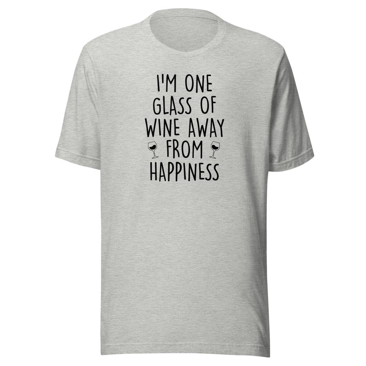 im-one-glass-of-wine-away-from-happiness-food-tee-life-t-shirt-wine-tee-happiness-t-shirt-relaxation-tee#color_athletic-heather