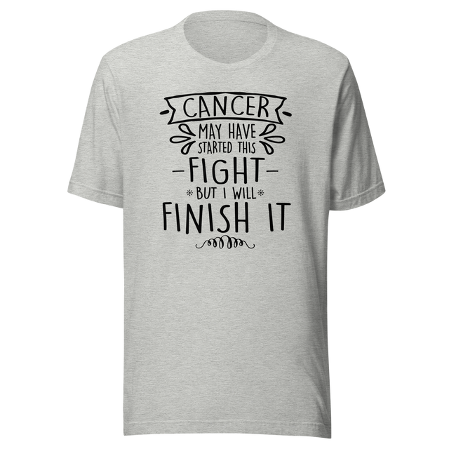 cancer-may-have-started-this-fight-but-i-will-finish-it-cancer-tee-life-t-shirt-cancer-tee-resilience-t-shirt-determination-tee#color_athletic-heather