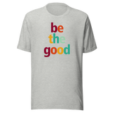 be-the-good-faith-tee-motivational-t-shirt-faith-tee-good-t-shirt-positivity-tee#color_athletic-heather