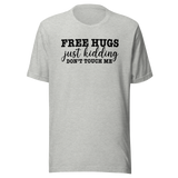 free-hugs-just-kidding-dont-touch-me-life-tee-funny-t-shirt-life-tee-humor-t-shirt-sarcasm-tee#color_athletic-heather