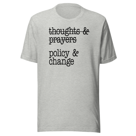 Thoughts And Prayers Policy And Change - Politics Tee - Faith T-Shirt - Politics Tee - Policy T-Shirt - Change Tee