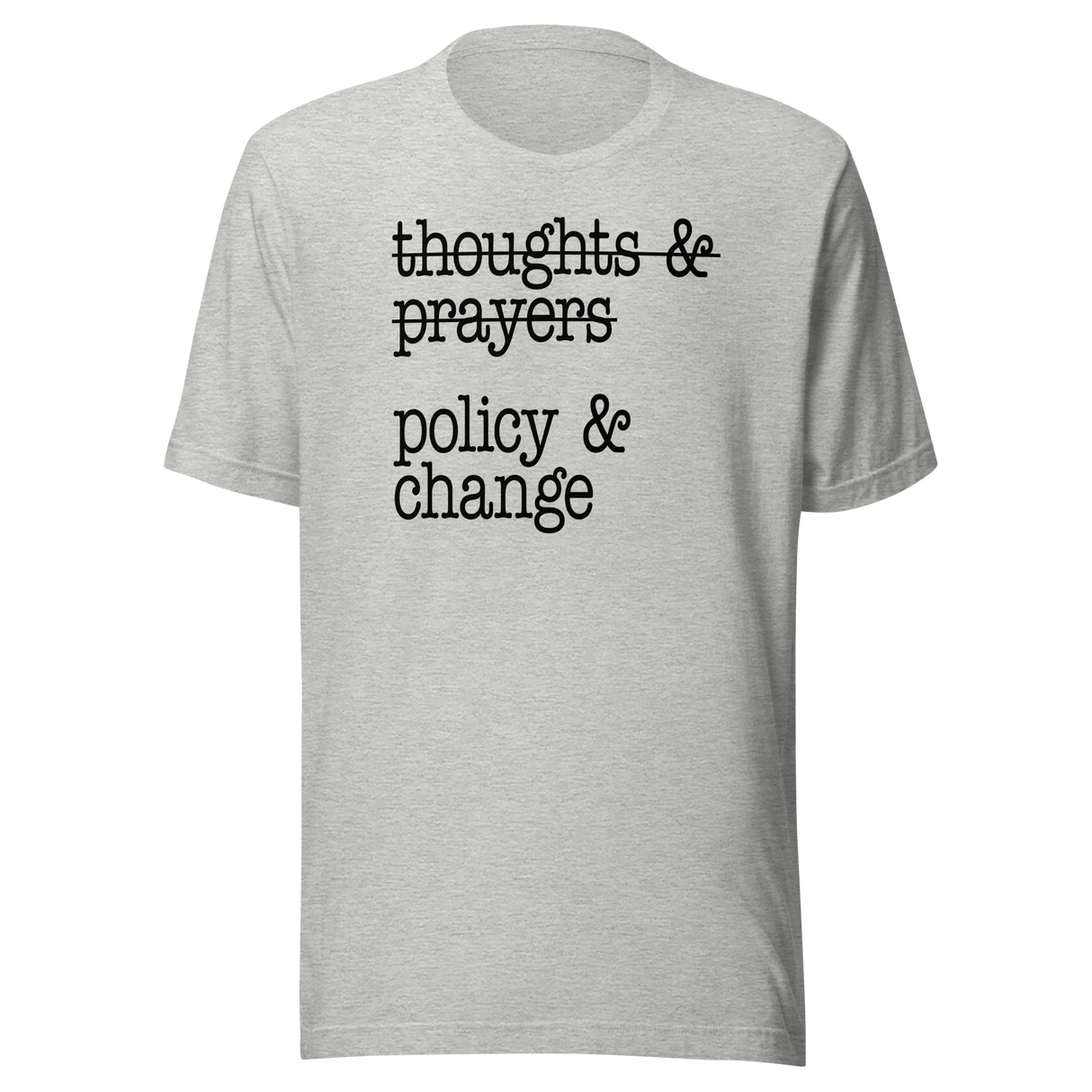 thoughts-and-prayers-policy-and-change-politics-tee-faith-t-shirt-politics-tee-policy-t-shirt-change-tee#color_athletic-heather