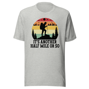 its-another-half-mile-or-so-outdoors-tee-travel-t-shirt-outdoors-tee-adventure-t-shirt-nature-tee#color_athletic-heather