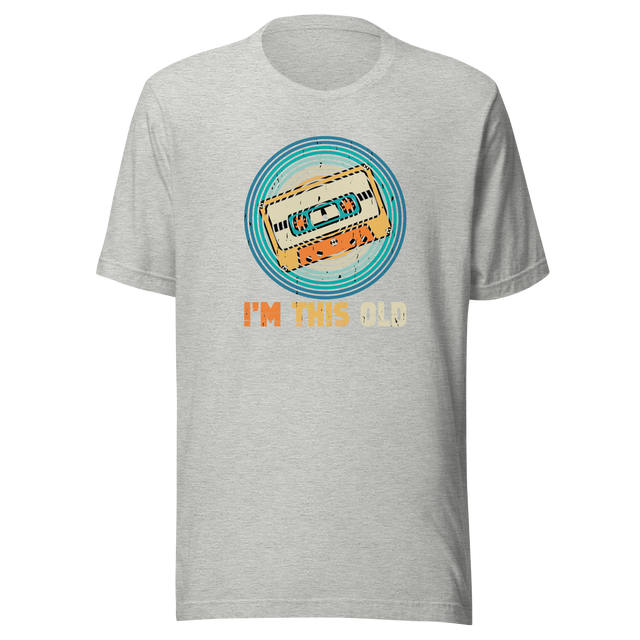 im-this-old-life-tee-life-t-shirt-humor-tee-quirky-t-shirt-age-tee#color_athletic-heather