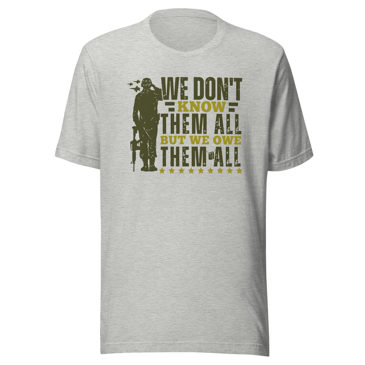 we-dont-know-them-all-but-owe-them-all-government-tee-veteran-t-shirt-government-tee-tribute-t-shirt-respect-tee#color_athletic-heather