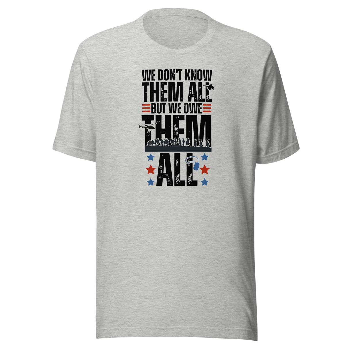 we-dont-know-them-all-but-owe-them-all-veteran-tee-government-t-shirt-veteran-tee-respect-t-shirt-gratitude-tee#color_athletic-heather